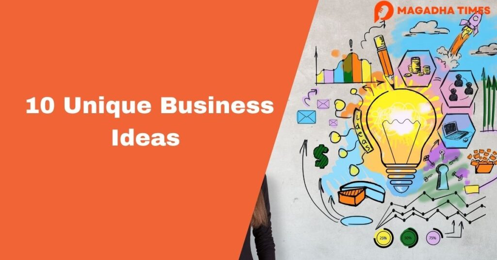 10 Unique Business Ideas