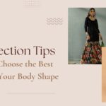 Eid Collection Tips: How to Choose the Best Outfit for Your Body Shape